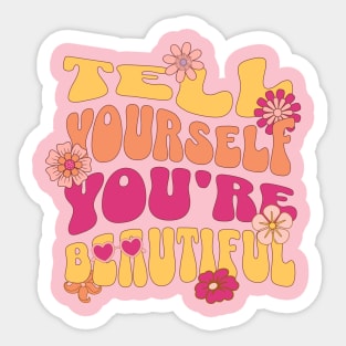 Tell Yourself You're Beautiful Positivity Groovy Retro Design Sticker